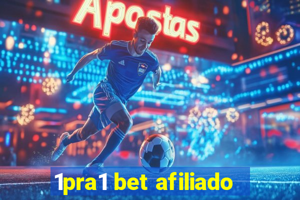 1pra1 bet afiliado